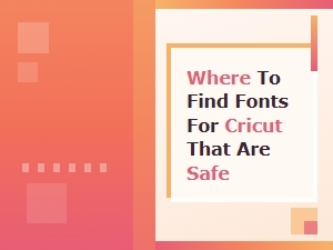 Sources for Safe Cricut Font Downloads